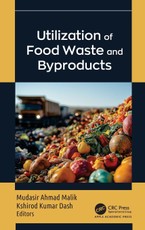 Utilization of Food Waste and Byproducts