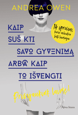 Kaip suš*kti savo gyvenimą arba kaip to išvengti