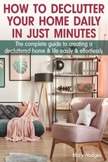 How to Declutter Your Home Daily in just Minutes