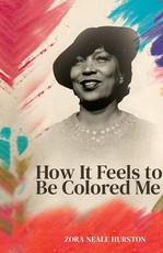 How it feels to be colored me
