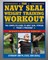 The Navy SEAL Weight Training Workout
