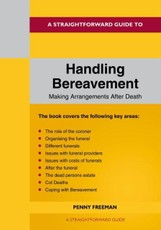 A Straightforward Guide to Handling Bereavement Making Arrangements Following Death