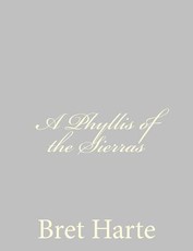 A Phyllis of the Sierras