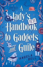 A Lady's Handbook to Gadgets and Guile