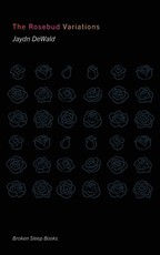 The Rosebud Variations