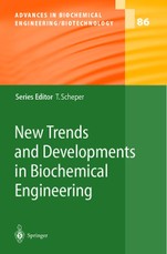 New Trends and Developments in Biochemical Engineering