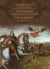 Triumfo diena. 1611 m. birželio 13 d. Smolensko pergalė ir iškilmingas Zigmanto Vazos sutikimas Vilniuje 1611 m. liepos 24 d.