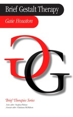 Houston, G: Brief Gestalt Therapy