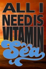 All I Need Is Vitamin Sea