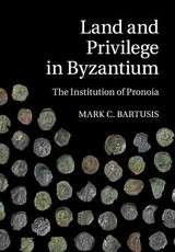 Land and Privilege in Byzantium