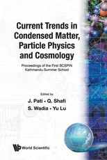 Current Trends in Condensed Matter, Particle Physics and Cosmology - Proceedings of the First Bcspin Kathmandu Summer School