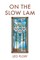 On the Slow Lam