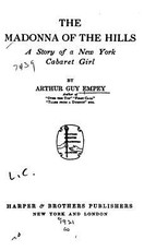 The Madonna of the Hills, a Story of a New York Cabaret Girl