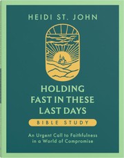 Holding Fast in These Last Days Bible Study