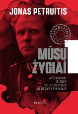 Atsiminimai iš kovų su bolševikais ir bermontininkais. Mūsų žygiai. 1 dalis