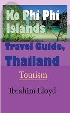 Ko Phi Phi Islands Travel Guide, Thailand