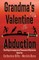 Grandma's Valentine Abduction