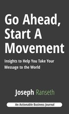 Go Ahead, Start A Movement
