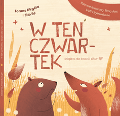 Ketvirtadienį: knyga broliams ir sesėms (lenkų k.)