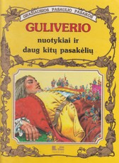 Guliverio nuotykiai ir daug kitų pasakėlių