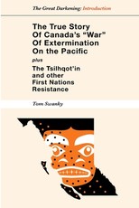 The True Story of Canada's War of Extermination on the Pacific