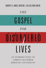 The Gospel for Disordered Lives