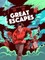 Great Escapes