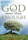 God Is More Than Enough