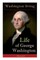 Life of George Washington (Illustrated)
