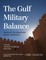 The Gulf Military Balance
