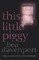 This Little Piggy: A gripping, page-turning crime thriller