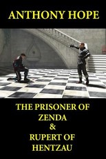 The Prisoner of Zenda & Rupert of Hentzau