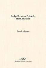 Early-Christian Epitaphs from Anatolia