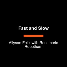 Fast and Slow