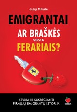 Emigrantai. Ar braškės virsta ferariais?
