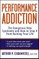 Performance Addiction