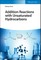 Addition Reactions with Unsaturated Hydrocarbons