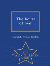The House of War - War College Series