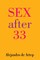 Sex After 33
