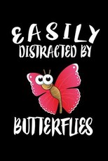 Easily Distracted By Butterflies