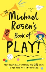 Michael Rosen's Book of Play