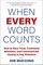 When Every Word Counts