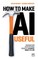How to Make AI Useful