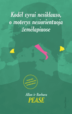Kodėl vyrai nesiklauso, o moterys nesiorientuoja žemėlapiuose