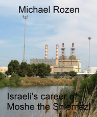 Israeli's career of the Moshe: Shlemazl
