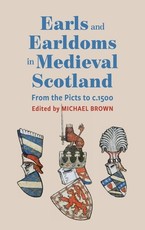 Earls and Earldoms in Medieval Scotland