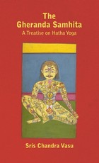 The Gheranda Samhita - A Treatise on Hatha Yoga