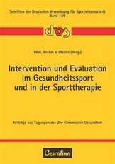 Intervention und Evaluation im Gesundheitssport und in der Sporttherapie
