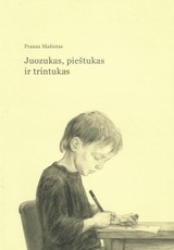 Juozukas, pieštukas ir trintukas Juozukas, pieštukas ir trintukas