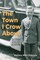 The Town I Crow About